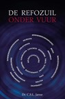 De refozuil onder vuur - C.S.L. Janse - 9789462782891