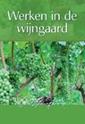 Werken in de wijngaard - Charles Haddon Spurgeon - 9789462784543
