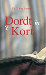 Dordt in 't kort - J. Van Amstel - 9789462786059