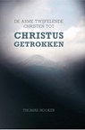 De arme twijfelende christen tot Christus getrokken - Thomas Hooker - 9789462786127