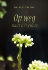 Op weg naar het einde - W.H Velema - 9789462786646