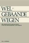 Welgebaande wegen - A. Hofman - 9789462787117