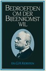 Bedroefden om der Bijeenkomst wil - Ds. G.H. Kersten - 9789462787261