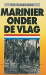 Marinier onder de vlag - Rik Valkenburg - 9789462787889