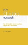 Met Christus opgewekt - W. van Vlastuin - 9789462788695