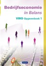 Bedrijfseconomie in Balans vwo opgavenboek 1 - Sarina van Vlimmeren ; Tom van Vlimmeren - 9789462874183
