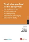 Civiel schadeverhaal via het strafproces - R.S.B. Kool ; P. Backers ; J.M. Emaus ; F.G.H. Kristen ; O.S. Pluimer ; D.P. van Uhm ; E.M. van Gelder - 9789462902749