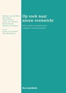 Op zoek naar nieuw evenwicht - Michiel van der Wolf ; Paul Mevis ; Sanne Struijk - 9789462902848