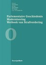 Parlementaire geschiedenis modernisering wetboek van strafvordering - boek 0 0 - P.A.M. Mevis ; J.S. Nan ; J.H.J. Verbaan - 9789462904132