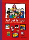juf Jet is top! - Brigitte Minne - 9789462911192