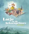 Lotje en de heksenprinses - Lieve Baeten - 9789462913028