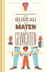 Het bureau van maten en gewichten - Anne-Gaëlle Balpe - 9789462916784