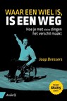 Waar een wiel is, is een weg - Jaap Bressers - 9789462960022