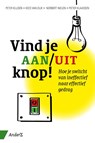 Vind je aan/uit knop! - Peter Klijsen ; Kees van Dijk ; Norbert Nielen ; Pieter Klaassen - 9789462960053