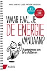 Waar haal je de energie vandaan? - Hans van der Loo ; Patrick Davidson - 9789462960350