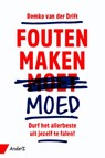 Fouten maken moed - Remko van der Drift - 9789462960466