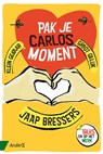 Pak je Carlosmoment - Jaap Bressers - 9789462961203