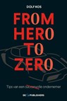 From Hero to Zero - Dolf Kos - 9789462961678
