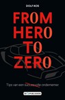 From hero to zero - Dolf Kos - 9789462961708