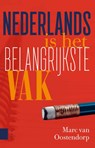 Nederlands is het belangrijkste vak - Marc van Oostendorp - 9789462984998