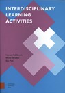 Interdisciplinary Learning Activities - Hannah Edelbroek ; Myrte Mijnders ; Ger Post - 9789462988088