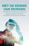 Met de kennis van morgen - Patrick van der Duin ; Dhoya Snijders - 9789462988477