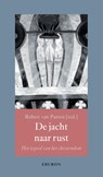 De jacht naar rust - Robert van Putten - 9789463013451