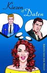 Kiezen of daten - Krista van der Hulst - 9789463083171