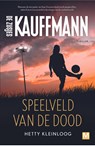 Speelveld van de dood - Hetty Kleinloog - 9789463099066