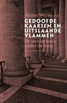 Gedoofde kaarsen en uitslaande vlammen - Walter Weyns - 9789463100380
