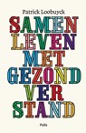 Samenleven met gezond verstand - Patrick Loobuyck - 9789463102711