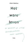 Het ware leven - Alain Badiou - 9789463103800