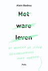 Het ware leven - Alain Badiou - 9789463103923