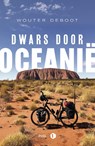 Dwars door Oceanië - Wouter Deboot - 9789463104821