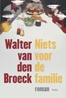 Niets voor de familie - Walter Van den Broeck - 9789463104982