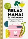 Relax mama in de keuken - Elsbeth Teeling - 9789463141222