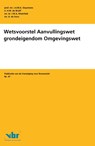 Wetsvoorstel Aanvullingswet grondeigendom Omgevingswet - J.A.M.A. Sluysmans ; H.W. de Wolff ; J.W.A. Rheinfeld ; A. de Snoo - 9789463150491