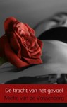 De kracht van het gevoel - Mieke van de Vossenberg - 9789463184519