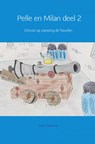 Pelle & Milan - Ineke Posthuma - 9789463185738