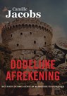 Dodelijke Afrekening - Camille Jacobs - 9789463239790