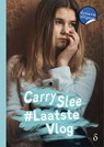 #Laatstevlog - Carry Slee - 9789463242837