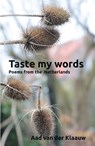 Taste my words - Aad van der Klaauw - 9789463282604
