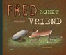 Fred zoekt vriend - Pépé Smit - 9789463360395
