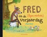 Fred en de (bijna mislukte) verjaardag - Pépé Smit - 9789463361484