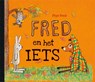 Fred en het iets - Pépé Smit - 9789463361811