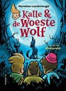 Kalle en de woeste wolf - Hermine Landvreugd - 9789463362245