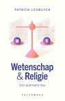 Wetenschap & Religie - Patrick Loobuyck - 9789463377171