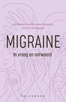 Migraine in vraag en antwoord - Adinda de Pauw ; Anneke Govaerts ; Annick Verstappen - 9789463378574