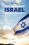 Why shouldn't Israel exist in the Middle East? - Hans Jansen - 9789463382298