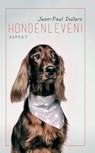 Hondenleven! - Jean-Paul Dullers - 9789463386944